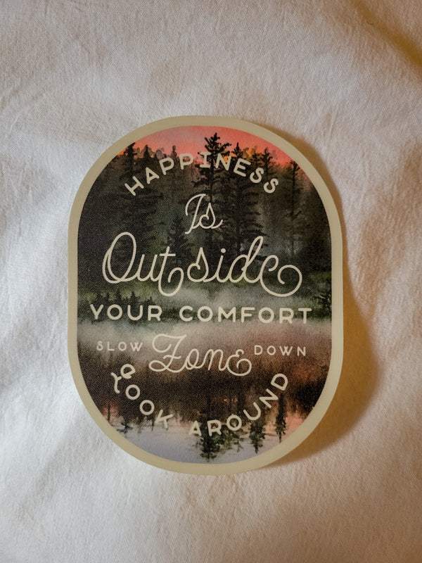 Happiness is Outside of your Comfort Zone | Vinyl Sticker
