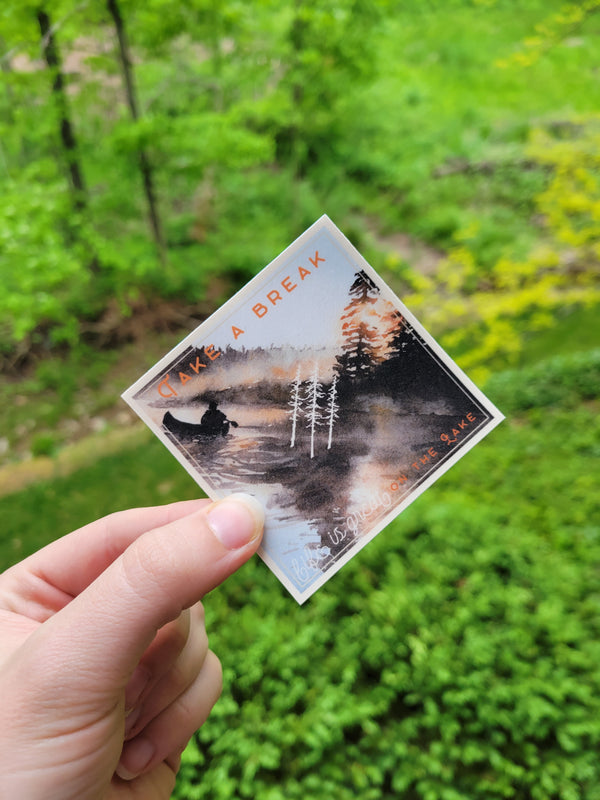 Take a Break Life is Great on the Lake | Vinyl Sticker