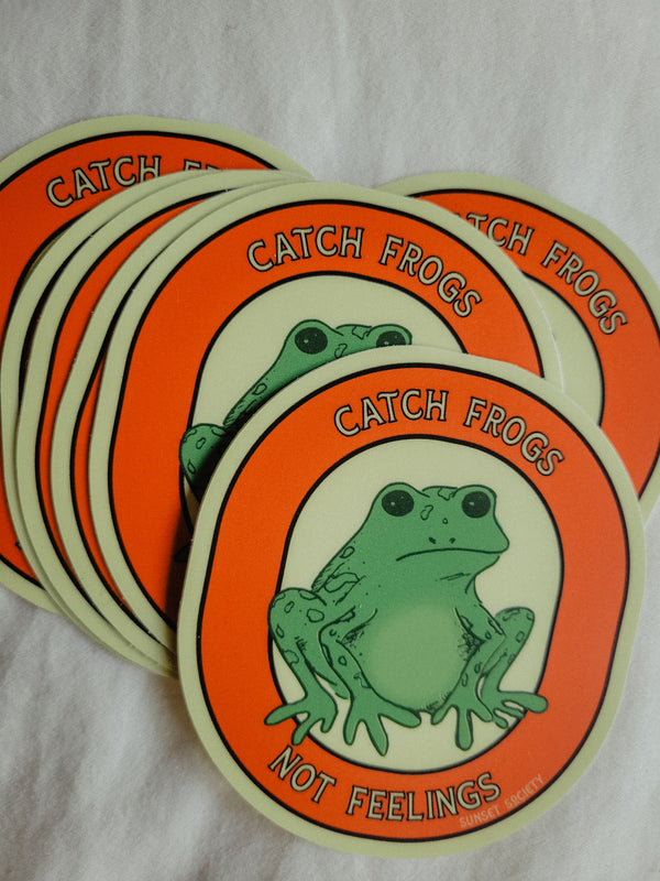 Catch Frogs Not Feelings | Vinyl Sticker